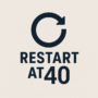 Restart at 40